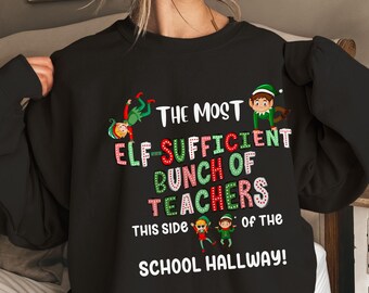Teacher Funny Christmas Sweatshirt Jolliest Bunch of Teachers this side of Teacher Holly Jolly Teacher Elf Teacher Shirt Gift Merry Teacher