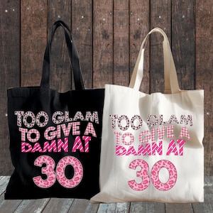 30th Birthday Tote Bag for 30th Birthday 30 Too Glam to Give a Damn Born 1995 30th Dirty 30 Thirty Tote Mom 30th Birthday Aunt Sister 30th