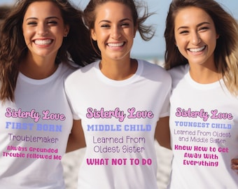 Sister shirts, Group Sister Shirt, Oldest Sister, Middle Sister Youngest Sister First Born Shirt  Middle Child Shirt Youngest Child Siblings