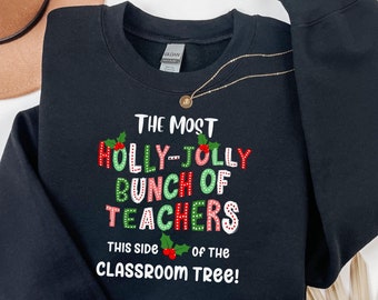 Teacher Funny Christmas Sweatshirt, Jolliest Bunch of Teachers this side of, Holly Jolly Teacher Reindeer Teacher Shirt Gift, Merry Teacher