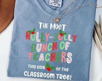 Teacher Funny Christmas Shirt Jolliest Bunch of Teachers this side of Teacher Holly Jolly Teacher Reindeer Teacher Shirt Gift Merry Teacher