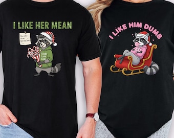 Funny Couple Christmas Shirt Set, I Like Her Mean I Like Him Dumb, Sarcastic Holiday Tee, Comfort Colors Naughty Gift