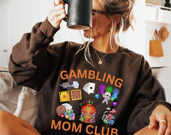 Casino Mom Sweatshirt, Gambling Mom Club Funny Vegas Mom Shirt, Casino Lover Gift, Poker Night Shirt, Las Vegas Trip Sweatshirt
