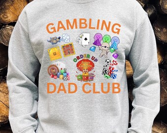 Casino Dad Sweatshirt, Gambling Dad Club, Funny Vegas Dad Shirt, Poker Night Shirt, Casino Lover Gift, Las Vegas Trip Sweatshirt