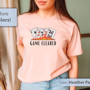 Card Game Cleared Tshirt | Defeat the Face Cards, Survive the Deck, Women Shirt, Men Shirt, Gifts for Women | Unisex Softst