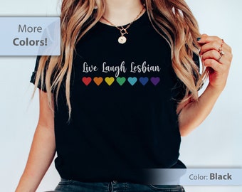 Live Laugh Lesbian, Gay Pride TShirt, LGBTQ Shirt, Bisexual TShirt, Lesbian TShirt, Queer Shirt, Pride Month Shirt, Proud Ally, Lesbian Gift