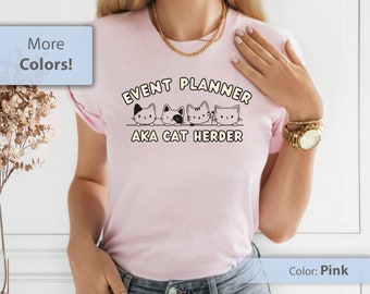 Event Planner Shirt, Funny Event Planner Shirt, Cat Herding Shirt, Funny Boss Shirt, Funny Coworker Gift, Gifts for Event Planner, Cat Shirt