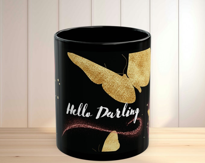 Featured listing image: 11oz Hello Darling Butterfly Ceramic BPA Lead Free Mug, Just Because Gift Idea, Wraparound multi color Quote Mug, Cute Novelty Mug Gift