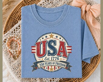 USA Est 1776 Png, 250 Years of Freedom Patriotic Shirt Sublimation DTF, USA 250th Anniversary 4th of July Png Download