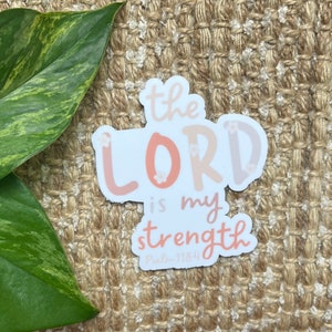 palms 118:4 the Lord is my strength sticker