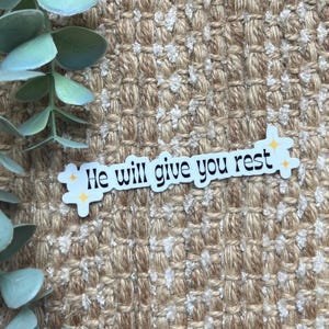 hand made he will give you rest sticker