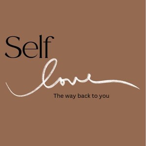May include: A brown background with the text "Self love" in black and white cursive writing. The text "The way back to you" is below the cursive writing in black. The text "by Drew" is in black cursive writing in the bottom right corner.