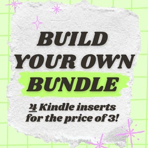 Puede incluir: Un gráfico de papel rasgado blanco sobre un fondo de cuadrícula verde claro con detalles de estrellas rosas. El texto dice: BUILD YOUR OWN BUNDLE, 4 Kindle inserts for the price of 3! La palabra BUNDLE está resaltada con un efecto de pincelada verde.