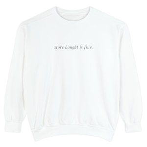 Ina Garten Crewneck Sweatshirt, Store Bought Is Fine, Barefoot Contessa