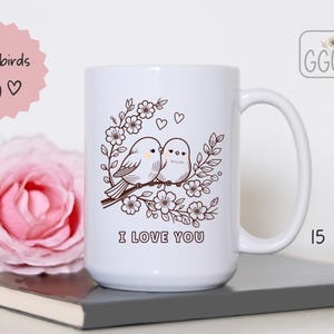 I Love You Mug Coffee Tea Line Art Love Birds and Flowers Home Decor Valentine Anniversary Mother&#39;s Day Birthday Cute Love Gift for Beloved