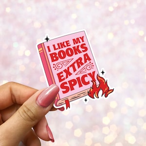 I Like My Books Extra Spicy Bookish Holographic Stickers, Spicy Books Romance,Bookish Sticker,Smut Stickers,Dark Romance,The Reader, Kindle