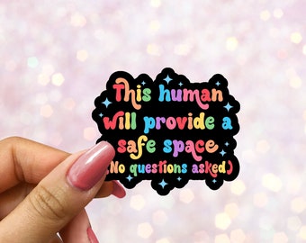 This Human Will Provide A Safe Space Waterproof Holographic Sticker | Ally Stickers | Inclusive Decal |Waterbottle | Tumbler | LGBTQ | Pride