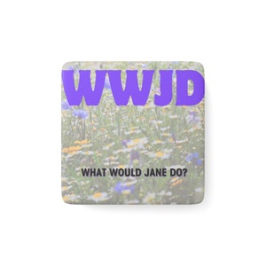 May include: A white square with a purple text overlay that reads "WWJD" and "WHAT WOULD JANE DO?" The background is a blurry image of a field of wildflowers.