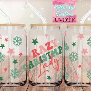 Crazy Christmas Lady UVDTF 16oz Cup Wrap | Cup Wrap for Glass Can | UV DTF Wrap | Ready to Apply Permanent Adhesive | Waterproof