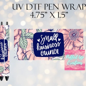 Small Business Owner UVDTF Pen Wrap | Pen Wraps | UV DTF Pen Wrap | Ready to Apply | Permanent Adhesive | No Heat Needed | Waterproof