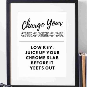 Funny Classroom Poster Charge Chromebook Back to School Classroom Funny Teen Gen Z Slang Middle School High School Teacher Poster Class Rule