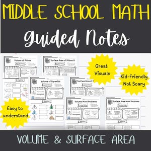 May include: A black and white image of middle school math guided notes. The notes cover volume and surface area of prisms and pyramids. The image includes the text "Great Visuals", "Kid-Friendly Not Scary", and "Easy to understand".