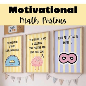 May include: Three framed wall posters with yellow and blue stripes. The first shows a blue protractor with the text "YOU ARE ACUTE STUDENT, KEEP AIMING HIGH!". The second shows a pink brain with "EVERY PROBLEM HAS A SOLUTION. STAY POSITIVE AND FIND YOUR SUM.". The third shows a pink infinity symbol with "YOUR POTENTIAL IS INFINITE".