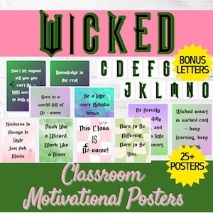 May include: A collection of classroom motivational posters with a "Wicked" theme. The posters feature quotes and phrases in various colors and fonts, with the word "WICKED" prominently displayed at the top. Includes bonus letters and over 25 posters.