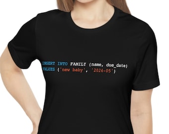 SQL Developer Programming Funny Shirt. SQL Funny Shirt. Funny Pregnancy Tee Shirt. Unisex Jersey Short Sleeve Tee. Gift for Programmer