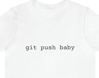 Git Push Baby Programmer Tee - Funny Pregnancy Shirt