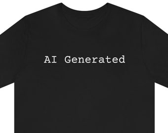 AI Generated Shirt, Funny Developer Tee