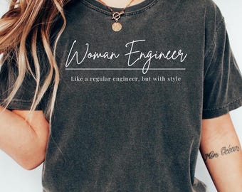 Woman Engineer T-Shirt: Funny STEM Gift, Comfort Colors Tee