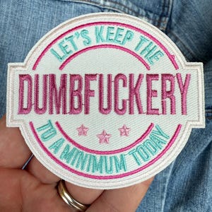 Dumbfuckery Patch: Snarky Iron-On DIY Applique