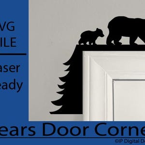 May include: Black silhouette of a mama bear and a baby bear walking towards a corner of a white door. The bears are walking on a black silhouette of a pine tree. The text "Bears Door Corner" is at the bottom of the image.