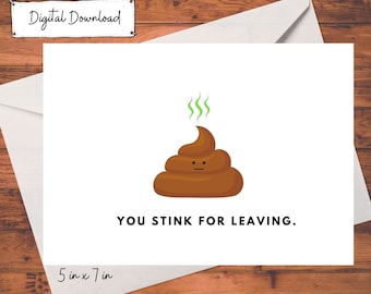 You Stink For Leaving, digital goodbye card, digital download, poop emoji