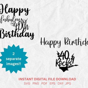 Happy 40th Birthday SVG Fabulous 40 Birthday svg 40th Birthday 40 Rocks svg Happy Birthday vector  Quote Birthday Cake Topper tshirt gift