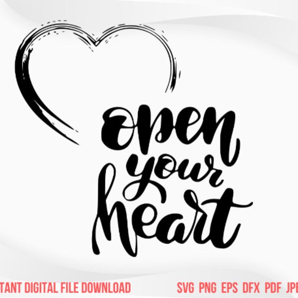 Heart svg Open your heart svg png heart sign png words svg letters Heart art Heart drawing clipart dxf svg graphic heart shape heart image