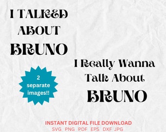 Funny We Don't Talk About Bruno svg Encanto svg Encanto vector Bruno vector Encanto tshirt Design Mirabel Madrigal Cricut Silhouette file