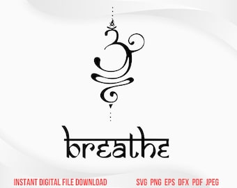 Breathe svg OM Svg Buddha svg Buddha png meditation svg zen svg abstract harmony peace svg Breathe Sanskrit Symbol svg yoga dfx gift tshirt