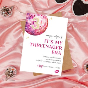 May include: A white invitation card with a pink disco ball graphic and the text "are you ready for it... IT'S MY THREENAGER ERA". The invitation details a birthday party for Ellie June, turning three, on Saturday, November 18th at 3:00 PM at 123 Rainbow Parade, Perth. RSVP to Lucy on 0421 123 123.