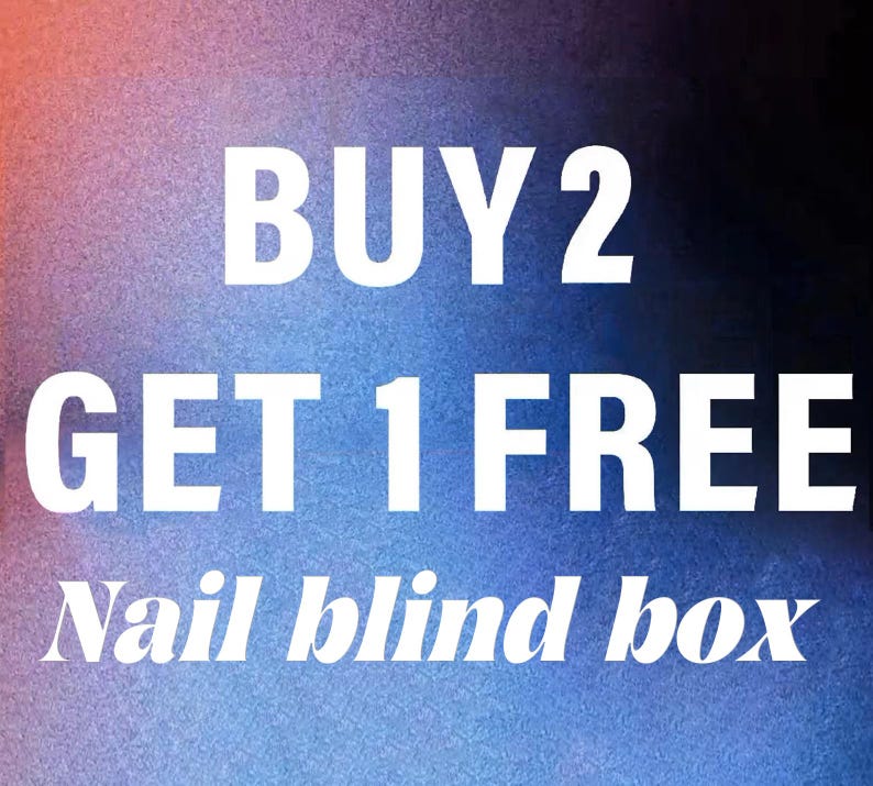 May include: A blue and pink gradient background with white text that reads "BUY 2 GET 1 FREE Nail blind box".