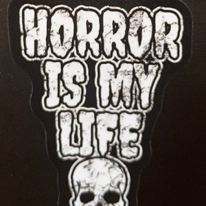 Horror is My Life Hororr  Sticker