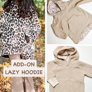 May include: Three different styles of beige hooded sweatshirts. The first is a leopard print hooded sweatshirt. The second is a beige hooded sweatshirt with a floral lining. The third is a beige hooded sweatshirt with a fuzzy texture. The text "ADD-ON LAZY HOODIE" is at the bottom of the image.