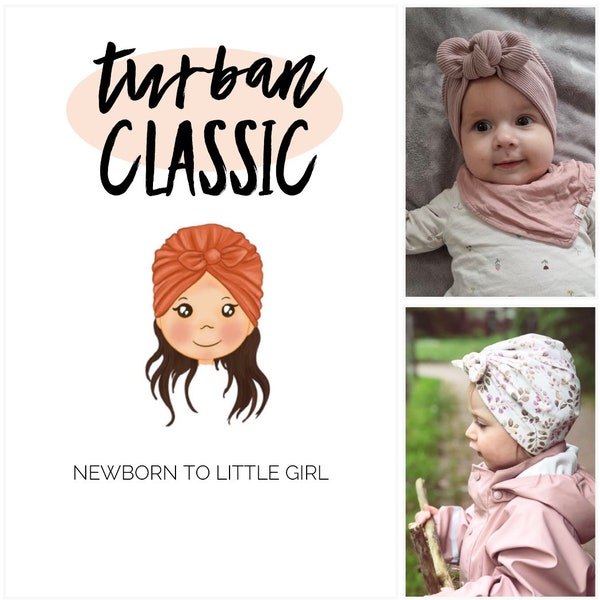 TURBAN CLASSIC baby to little girl pdf sewing pattern, turbanmütze Schnittmuster