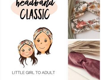 HEADBAND Little Girl to Adult pdf sewing pattern, hairband sewing pattern