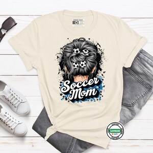 Soccer Mom T-Shirt, Funny Soccer Mom Shirt with Messy Bun Hair, Sports Mom Shirt, Game Day Tee, Gift for Soccer Moms, Mom Life Shirt, Sport