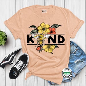 Bee Kind Shirt, Floral Kindness Graphic Tee with Honeybee Flowers, Positive Vibes Shirt, Be Kind Gift, Mental Health Awareness, Casual Tee