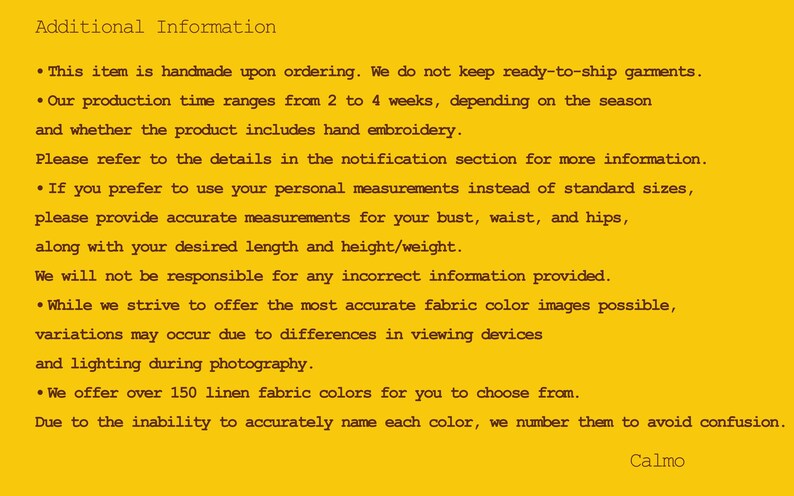 May include: Yellow background with text detailing handmade garment ordering, production time (2-4 weeks), and measurement instructions. It also mentions fabric color variations and over 150 linen fabric colors. The text is from Calmo.