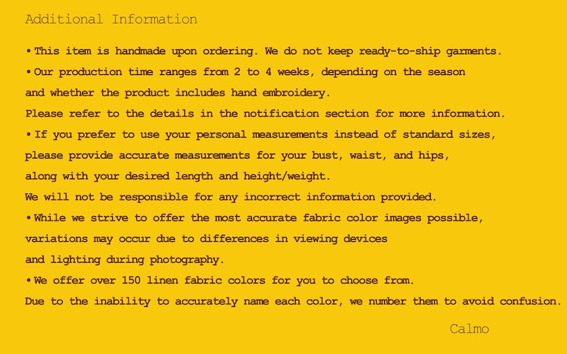 May include: Yellow background with text detailing handmade garment ordering, production time (2-4 weeks), and measurement instructions. It also mentions fabric color variations and over 150 linen fabric colors. The text is from Calmo.