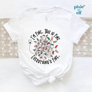 Everything is fine Christmas lights shirt,  I am fine shirt, funny Christmas tee, Unisex cute Christmas shirt,